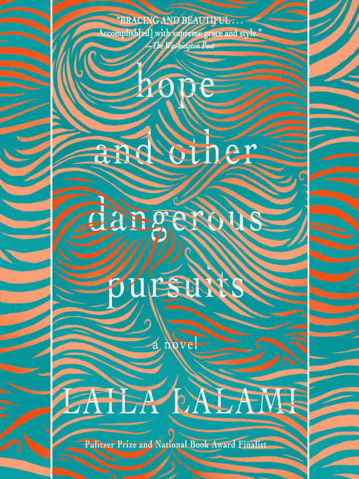 Title details for Hope and Other Dangerous Pursuits by Laila Lalami - Available